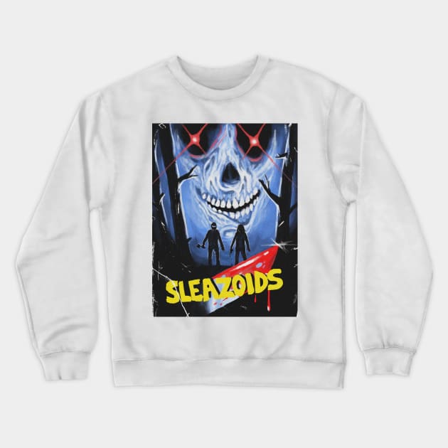 SLEAZOIDS Poster Art Crewneck Sweatshirt by SLEAZOIDS